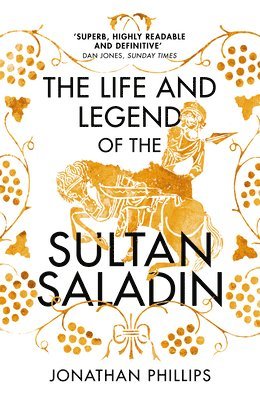 The Life and Legend of the Sultan Saladin 1
