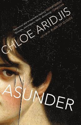 Chloe Aridjis - Asunder, Häftad