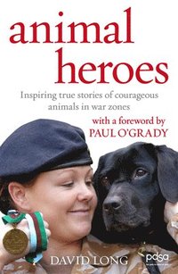 bokomslag Animal Heroes: Inspiring True Stories of Courageous Animals