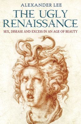 Alexander Lee - Ugly Renaissance, Häftad