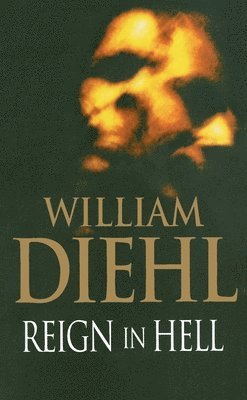 William Diehl - Reign In Hell, Häftad