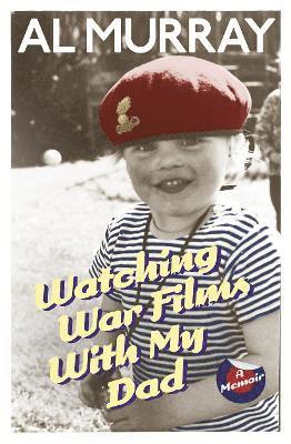 Al Murray - Watching War Films With My Dad, Häftad