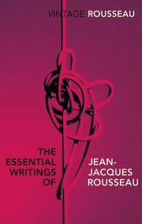 bokomslag The Essential Writings of Jean-Jacques Rousseau