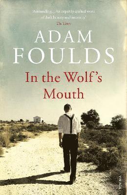 Adam Foulds - In the Wolf's Mouth, Häftad