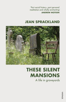 Jean Sprackland - These Silent Mansions, Häftad