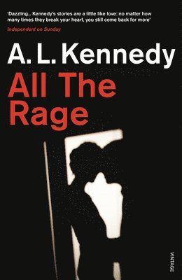 A.L. Kennedy - All the Rage, Häftad