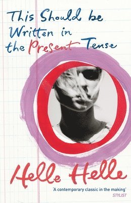 Helle Helle - This Should Be Written in the Present Tense, Häftad