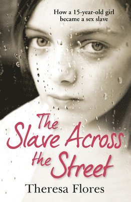 Theresa Flores - Slave Across the Street, Häftad