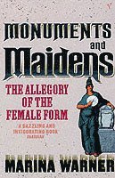 Marina Warner - Monuments And Maidens, Häftad