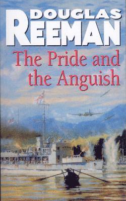 Douglas Reeman - Pride and the Anguish, Häftad