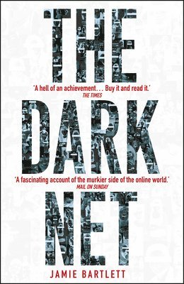 Jamie Bartlett - Dark Net, Häftad
