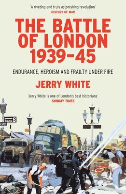 Jerry White - Battle of London 1939-45, Häftad