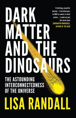 Dark Matter and the Dinosaurs 1