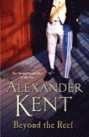 Alexander Kent - Beyond the Reef, Häftad