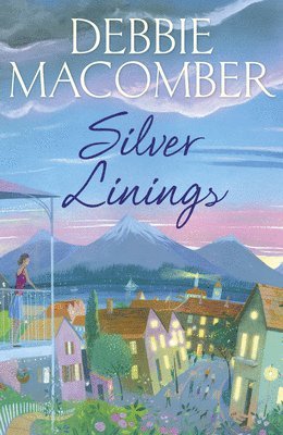 Debbie Macomber - Silver Linings, Häftad