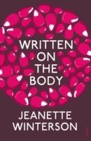 Jeanette Winterson - Written on the Body, Häftad