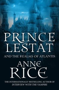 bokomslag Prince lestat and the realms of atlantis - the vampire chronicles 12