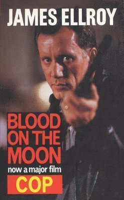 James Ellroy - Blood On The Moon, Häftad
