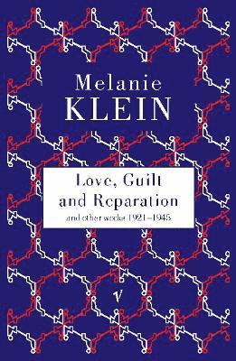 Melanie Klein - Love, Guilt and Reparation, Häftad
