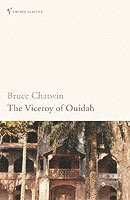 Bruce Chatwin - Viceroy of Ouidah, Häftad