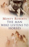 Monty Roberts - Man Who Listens To Horses, Häftad