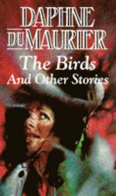 Daphne Du Maurier - Birds and Other Stories, Häftad