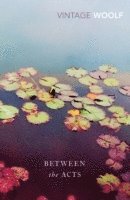 Virginia Woolf - Between the Acts, Häftad