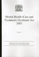 Great Britain Scottish Parliament, The Stationery Office - Mental Health (Care and Treatment) (Scotland) Act 2003, Häftad