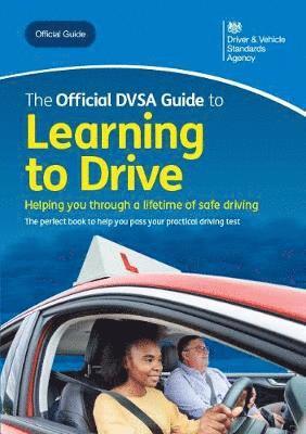 Driver and Vehicle Standards Agency - official DVSA guide to learning to drive, Häftad