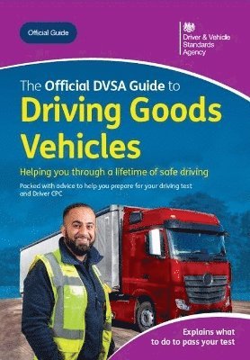 bokomslag The Official DVSA Guide to Driving Goods Vehicles