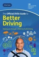 Driver and Vehicle Standards Agency - Official DVSA Guide to Better Driving 2024 Edition, Häftad