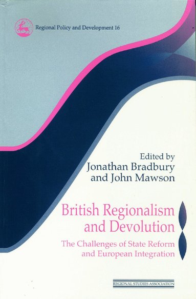 Jonathan Bradbury, John Mawson - British Regionalism and Devolution, Häftad