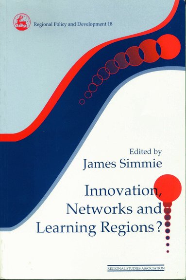 James Simme - Innovation Networks and Learning Regions?, Häftad