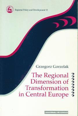 The Regional Dimension of Transformation in Central Europe 1