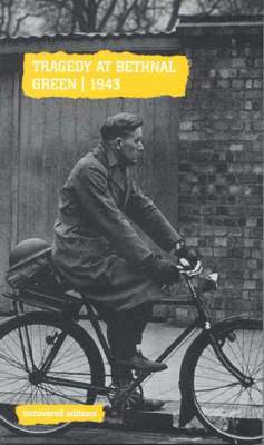 Tim Coates - Tragedy at Bethnal Green, 1943, Häftad