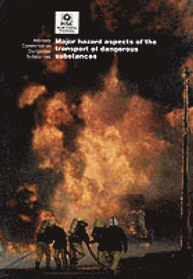 Health and Safety Executive (HSE) - Major Hazard Aspects of the Transport of Dangerous Substances, Häftad