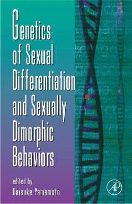 Genetics of Sexual Differentiation and Sexually Dimorphic Behaviors 1