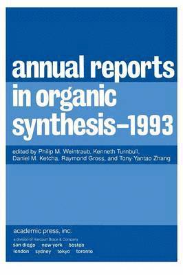 Philip M. Weintraub - Annual Reports in Organic Synthesis 1993, Häftad