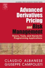 Claudio Albanese, Giuseppe Campolieti - Advanced Derivatives Pricing and Risk Management, Inbunden