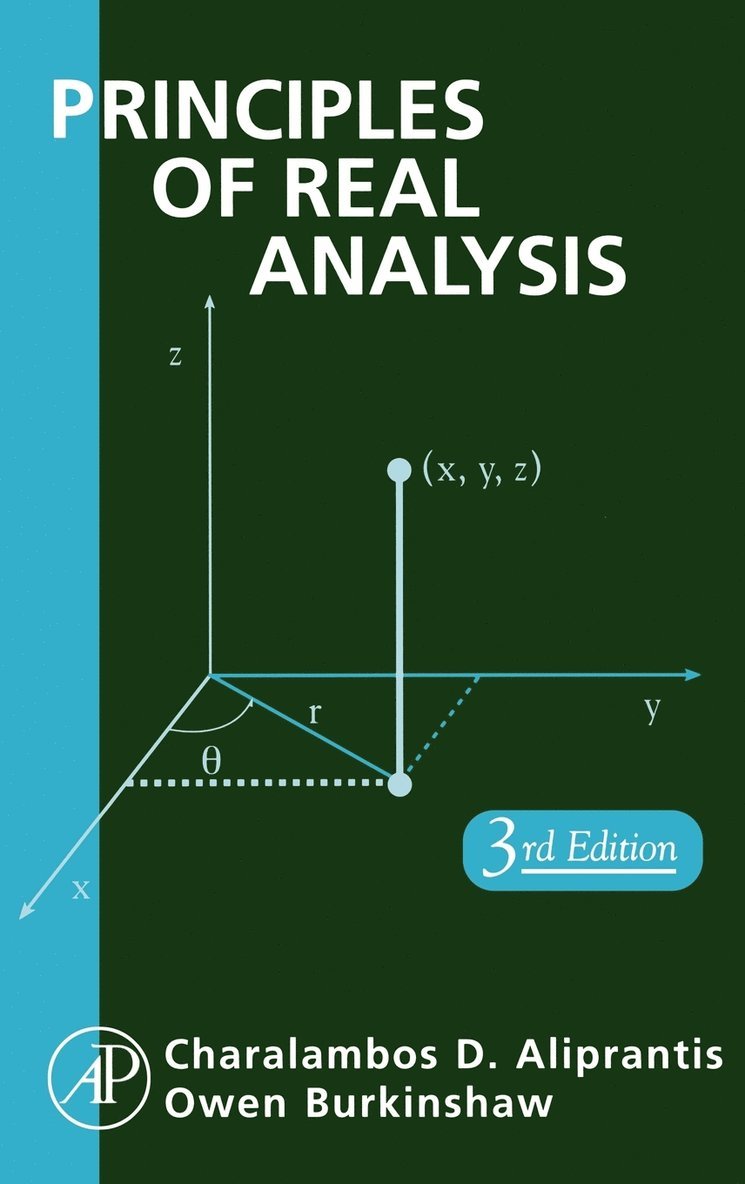 Charalambos D. Aliprantis, U.S.A.) Aliprantis, Charalambos D. (Purdue University, Indianapolis, Owen Burkinshaw, U.S.A.) Burkinshaw, Owen (Indiana University-Purdue University, Indianapolis - Principles of Real Analysis, Inbunden