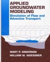 Mary P. Anderson, William W. Woessner - Applied Groundwater Modeling, Inbunden