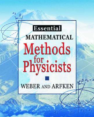 Essential Mathematical Methods for Physicists, ISE 1