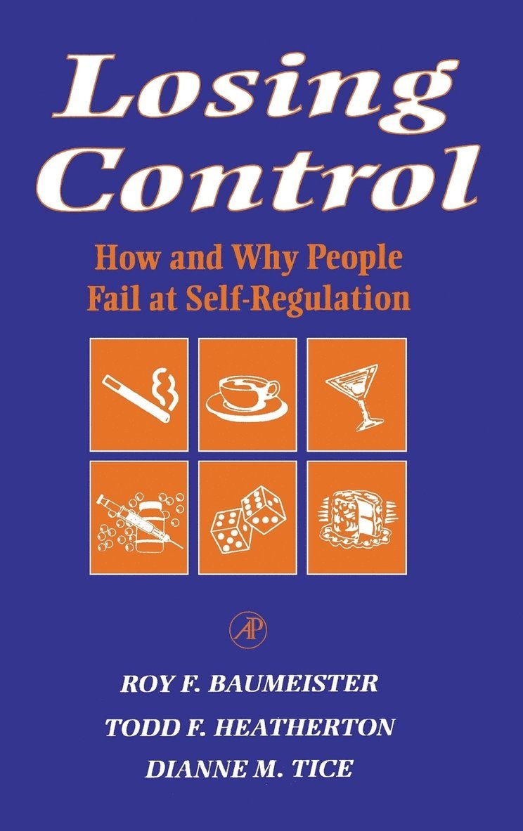 Roy F. Baumeister, Todd F. Heatherton, Dianne M. Tice, USA) Baumeister, Roy F. (Social Psychology Area Director<br>Francis Eppes Eminent Scholar<br>Professor, Department of Psychology<br>Floriday State University<br>Tallahassee, FL, U.S.A.) Heatherton, Todd F. (Harvard University, Cambridge, Massachusetts, U.S.A.) Tice, Dianne M. (Case Western Reserve University, Cleveland, Ohio - Losing Control, Inbunden