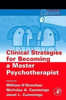 Clinical Strategies for Becoming a Master Psychotherapist 1