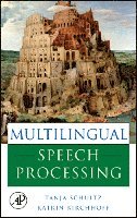 Tanja Schultz, Katrin Kirchhoff, Tanja Schultz, Katrin Kirchhoff - Multilingual Speech Processing, Inbunden