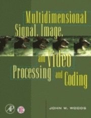 John W. Woods - Multidimensional Signal, Image, and Video Processing and Coding, Inbunden