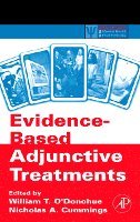 William T. O'Donohue, William O'Donohue, Nicholas A. Cummings - Evidence-Based Adjunctive Treatments, Häftad