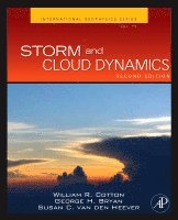 William R. Cotton, George Bryan, Susan C. van den Heever - Storm and Cloud Dynamics, Inbunden