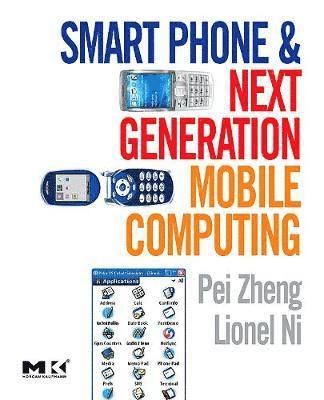 Smart Phone and Next Generation Mobile Computing 1