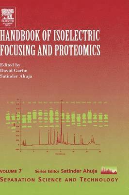 David Garfin, Satinder Ahuja - Handbook of Isoelectric Focusing and Proteomics, Inbunden